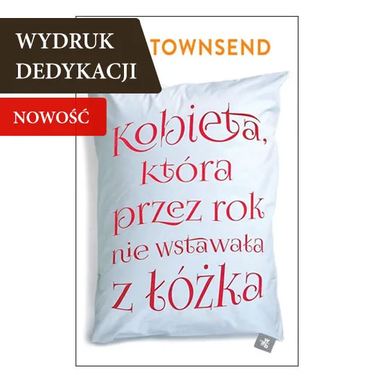 Książka z dedykacją, Kobieta, która przez rok nie wstawała z łóżka
