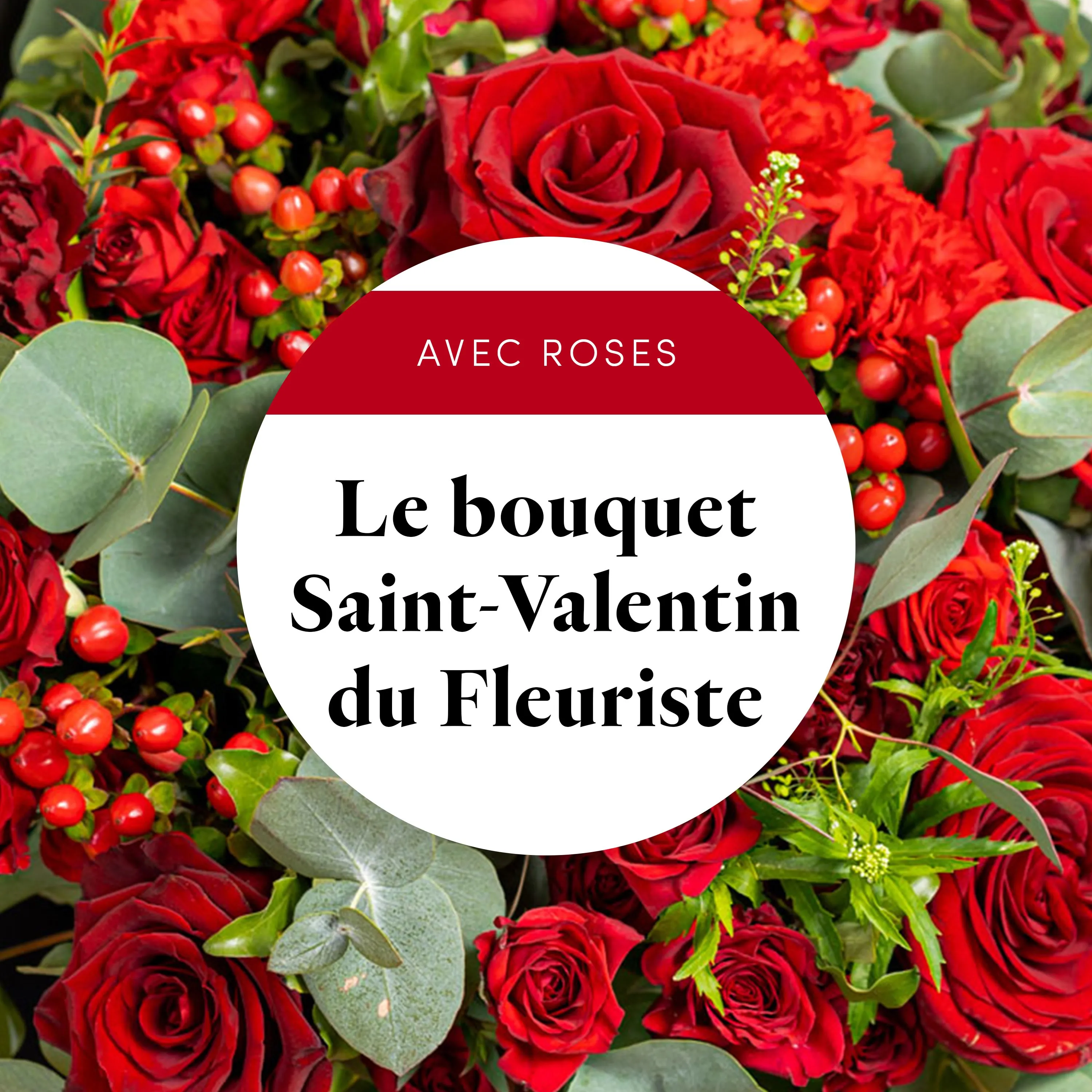 Le bouquet Saint Valentin du fleuriste - France